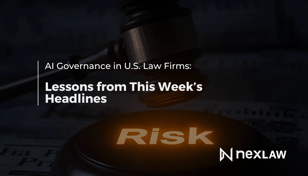 AI Governance in U.S. Law Firms: This Week’s Lessons