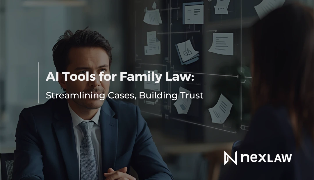 AI Tools for Family Law: Streamlining Cases, Building Trust