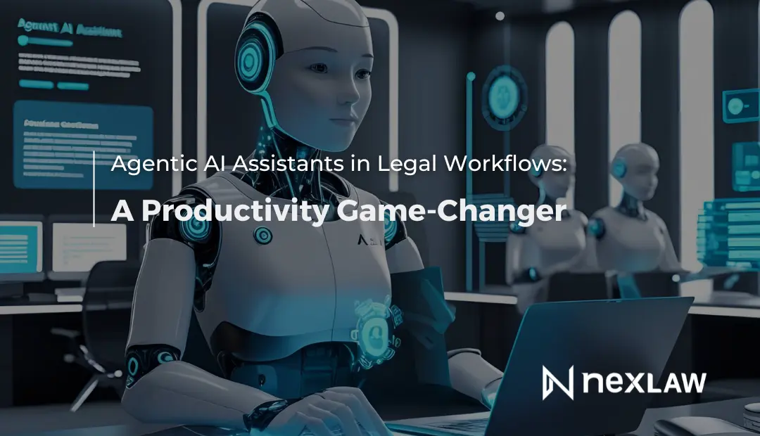 Agentic AI Assistants in Legal Workflows: A Productivity Game-Changer