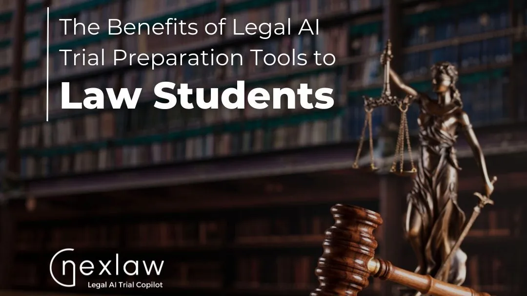 The Benefits of Legal AI Trial Preparation Tools to Law Students