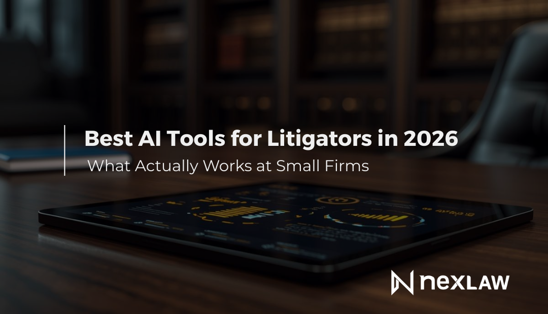 Best AI Tools for Litigators in 2026: What Actually Works at Small Firms