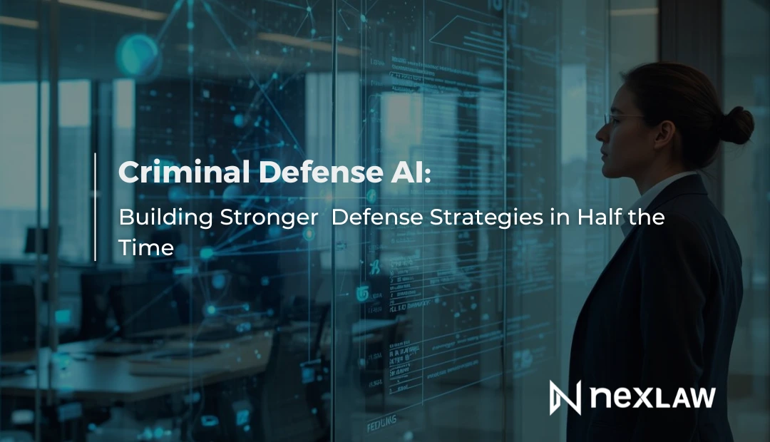 Criminal Defense AI: Build Stronger Strategies in Half the Time | NexLaw