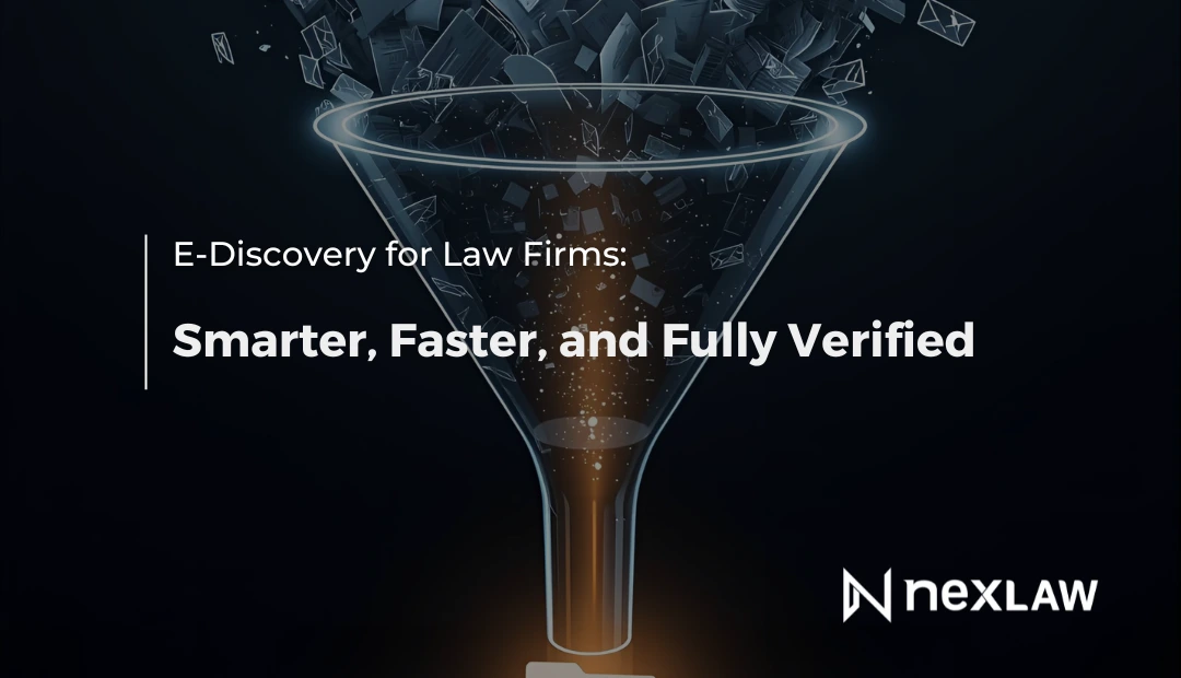 E-Discovery for Law Firms: Smarter, Faster, and Fully Verified