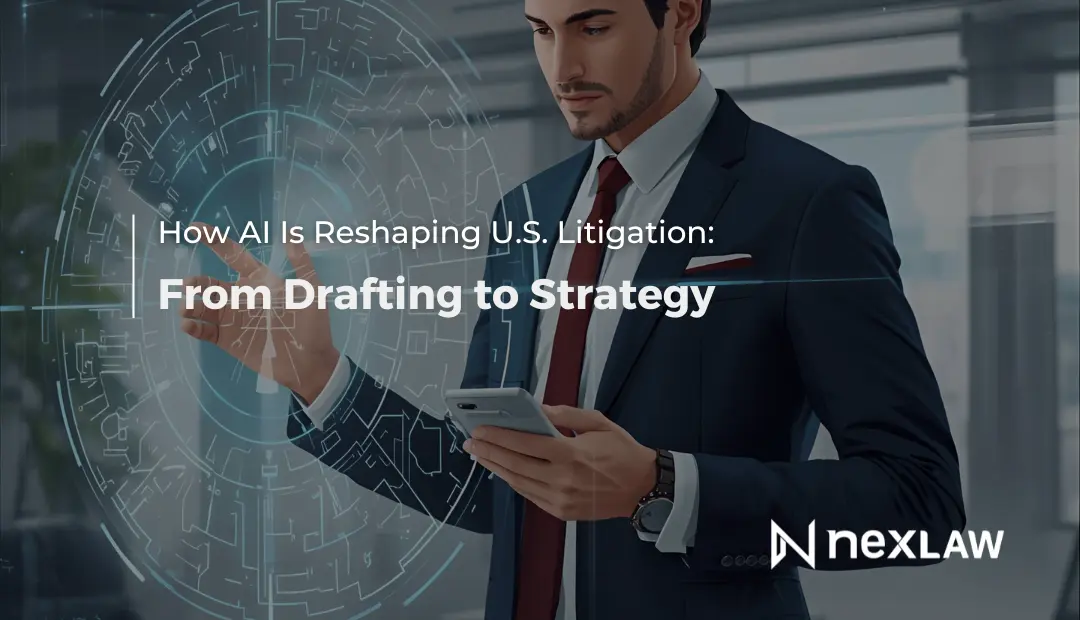 AI in U.S. Litigation: From Drafting to Strategy with NexLaw