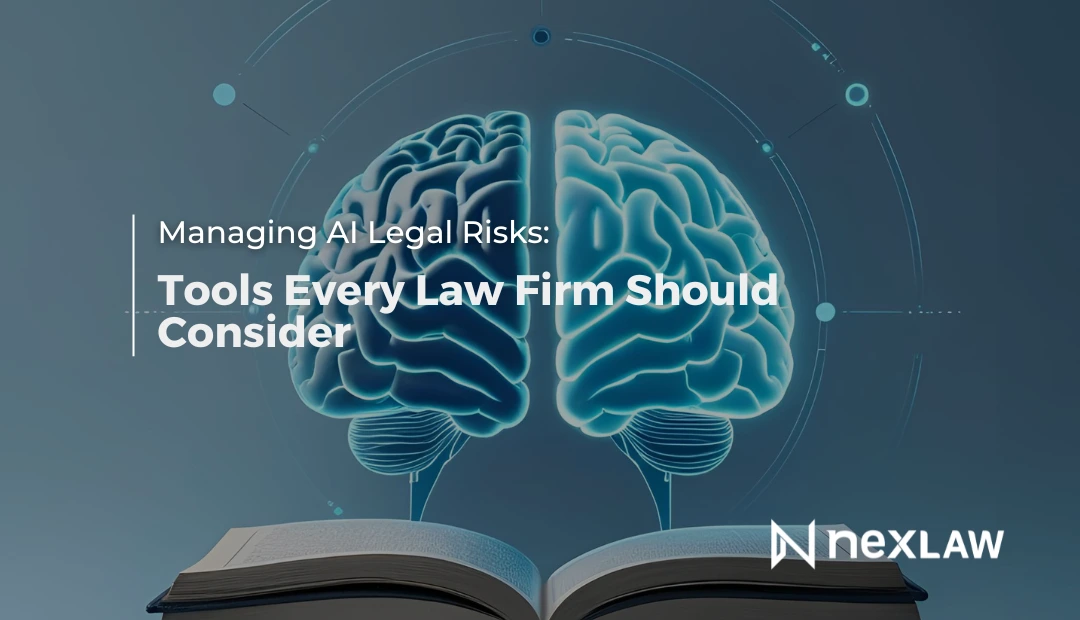 Managing AI Legal Risks: Tools Every Law Firm Should Consider