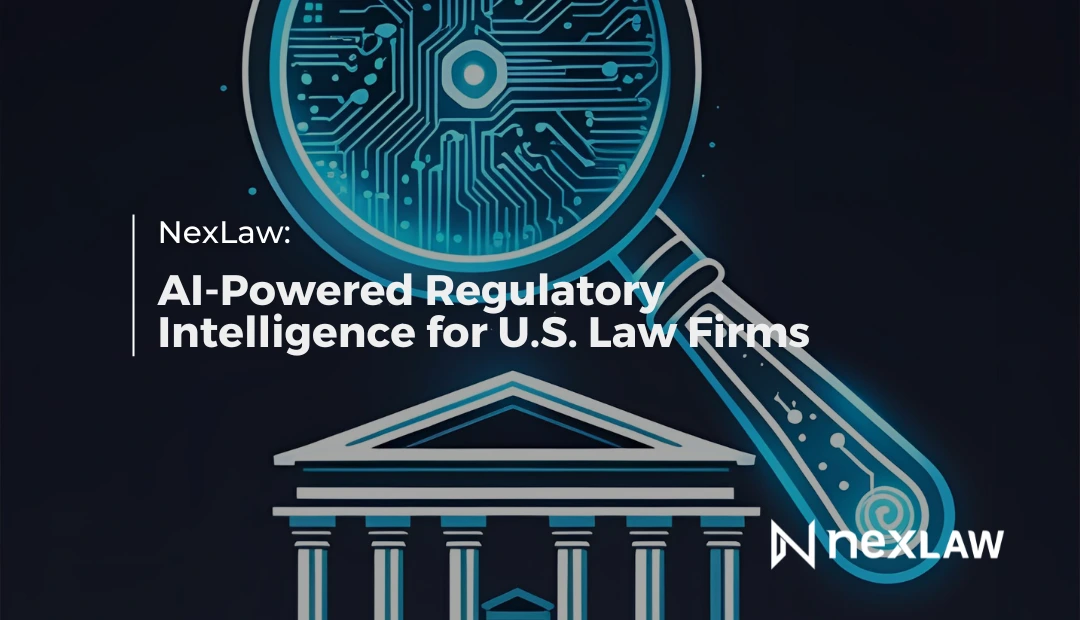 NexLaw: AI Regulatory Intelligence for U.S. Law Firms
