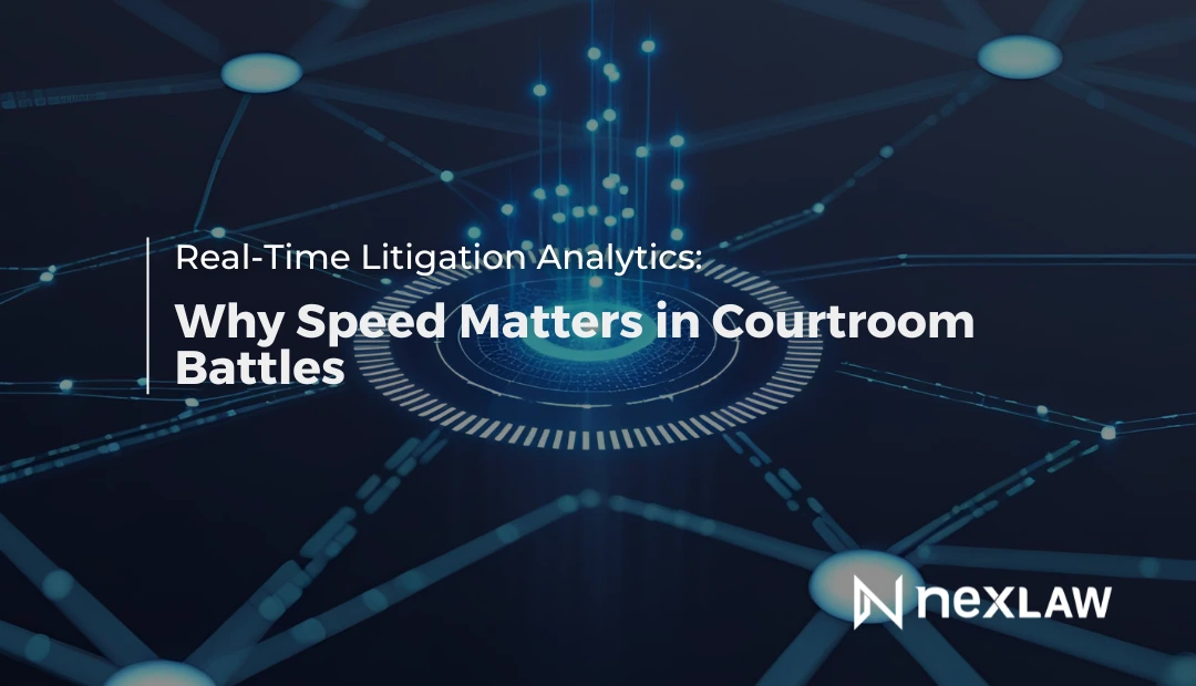 Real-Time Litigation Analytics: Speed in Courtroom Battles