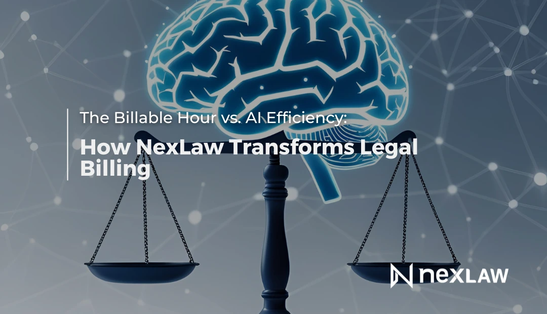 The Billable Hour vs. AI Efficiency: How NexLaw Transforms Legal Billing