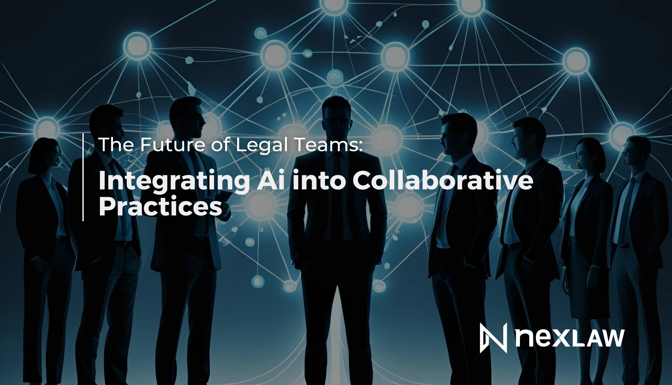 NexLaw-Powered Legal Teams: Enhancing Collaboration and Efficiency