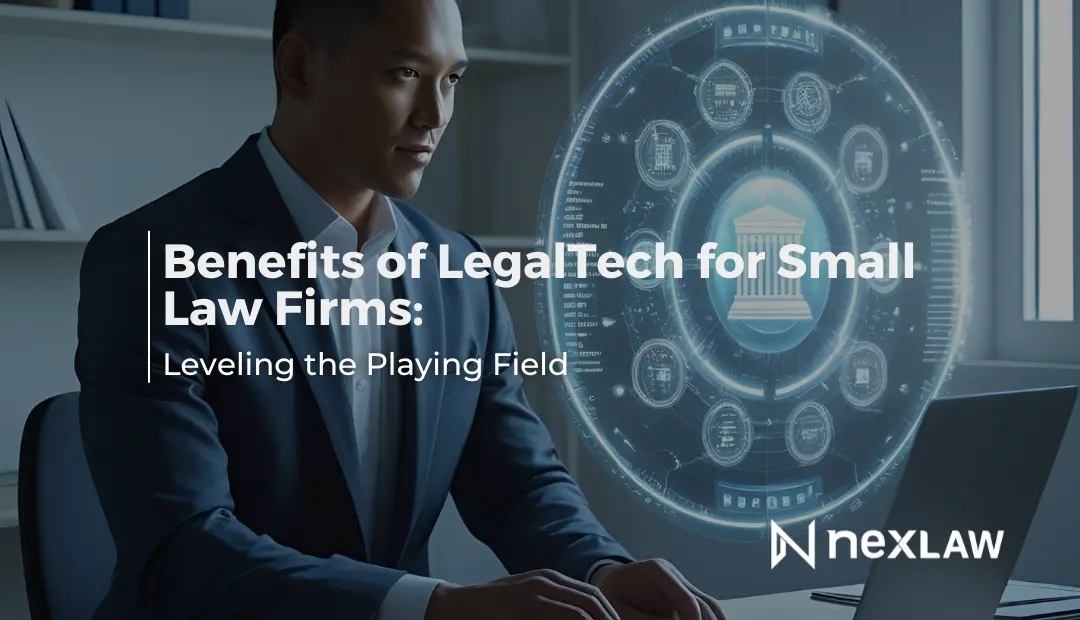 Benefits of LegalTech for Small Law Firms: Leveling the Playing Field