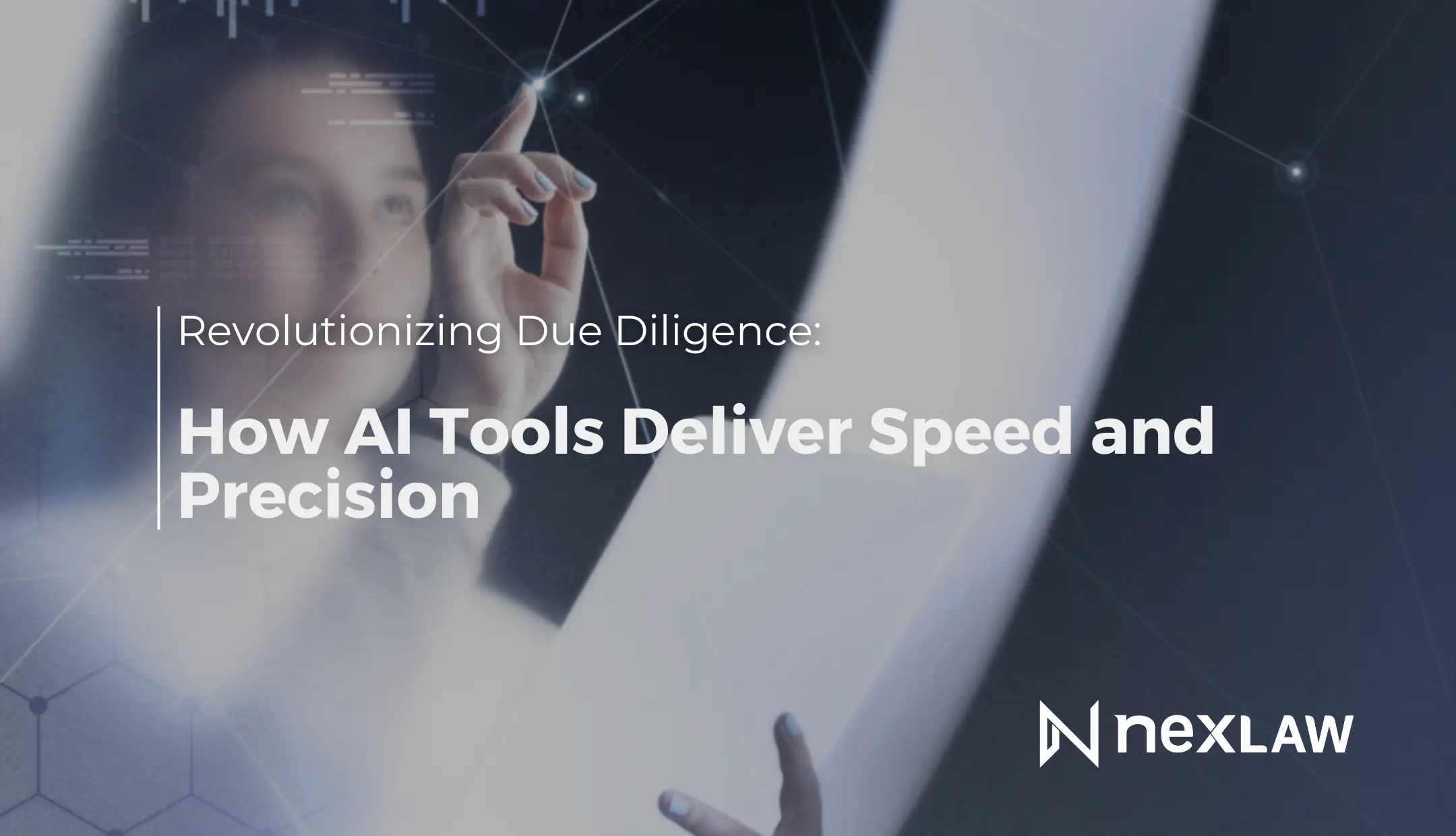 AI for Faster Due Diligence: Speed & Accuracy | NexLaw