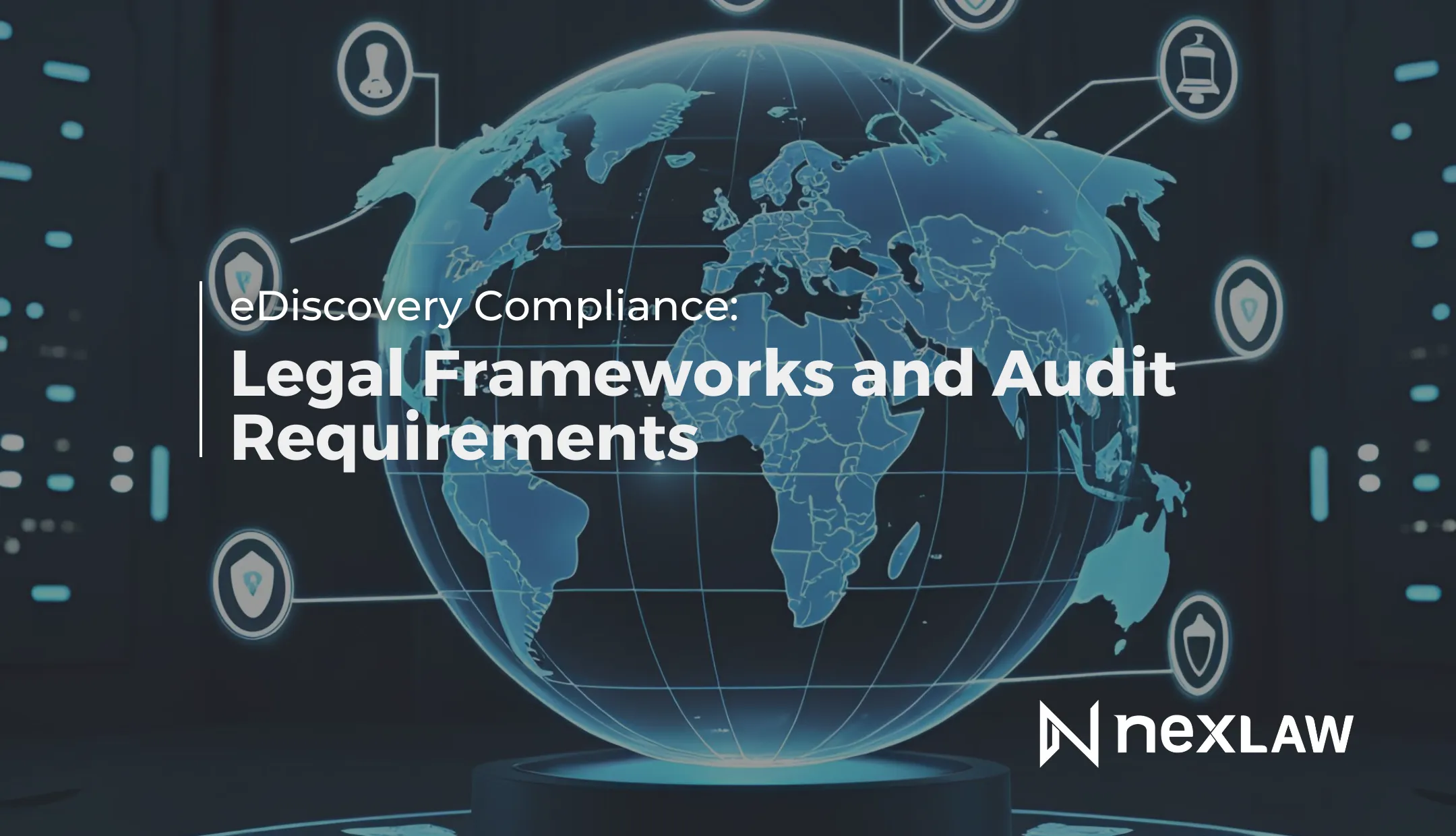 eDiscovery Compliance: Legal Frameworks & Audit Requirements Guide