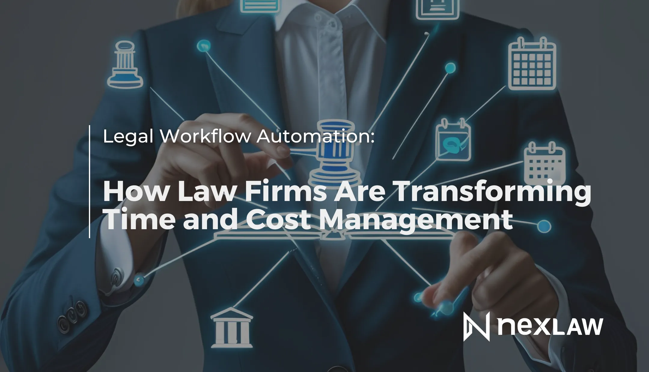 Workflow Automation Reduces Legal Time & Cost