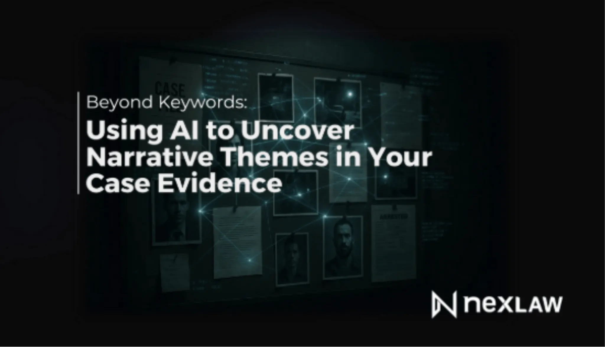 AI for Legal Narrative: Uncover Case Themes with AI