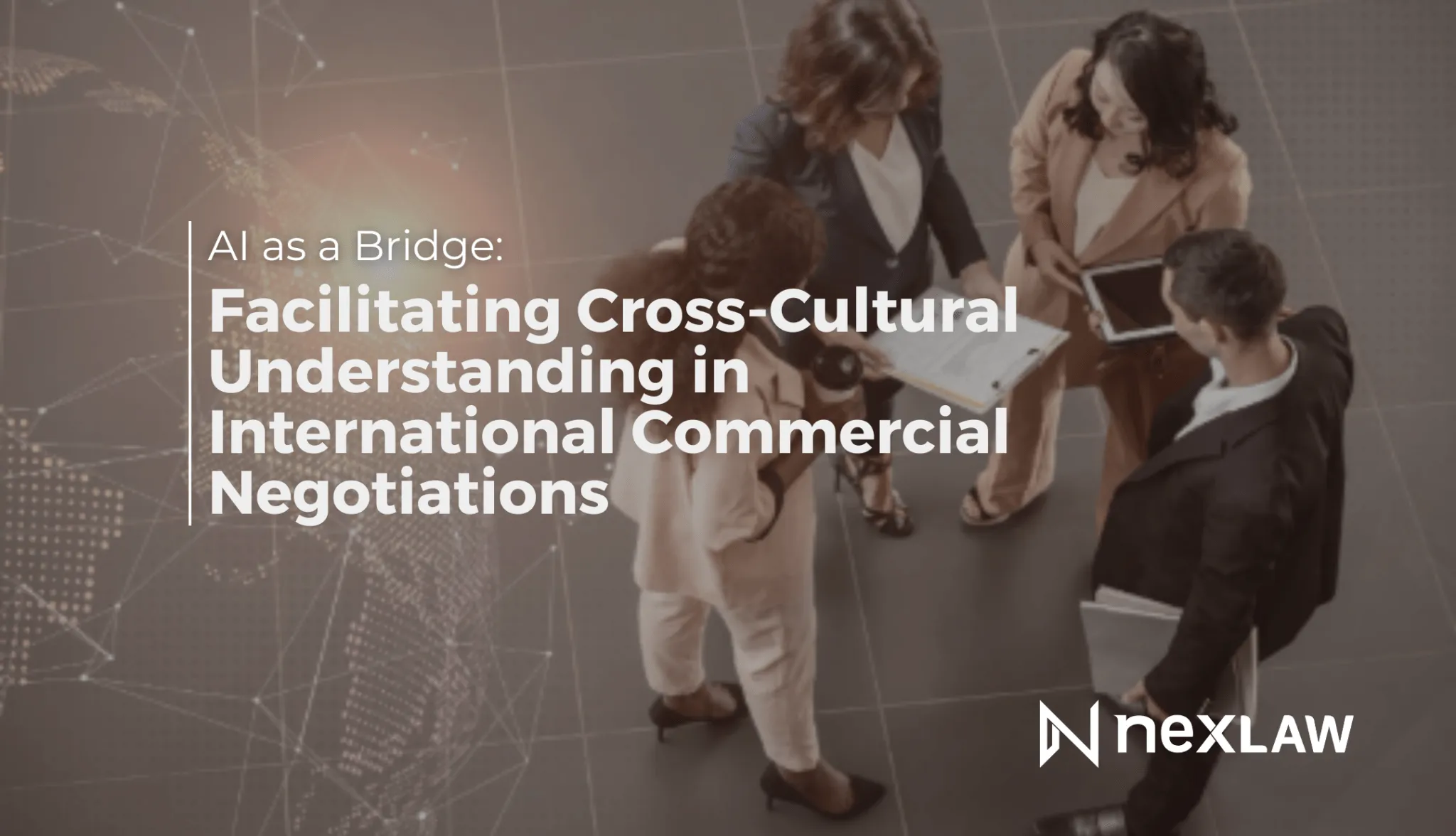AI for Cross-Cultural Negotiations - NexLaw.ai