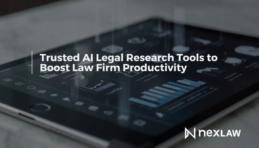 Trusted AI Legal Research Tools to Boost Law Firm Productivity