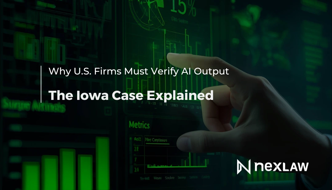 The Iowa Case: Why U.S. Firms Must Verify AI Output
