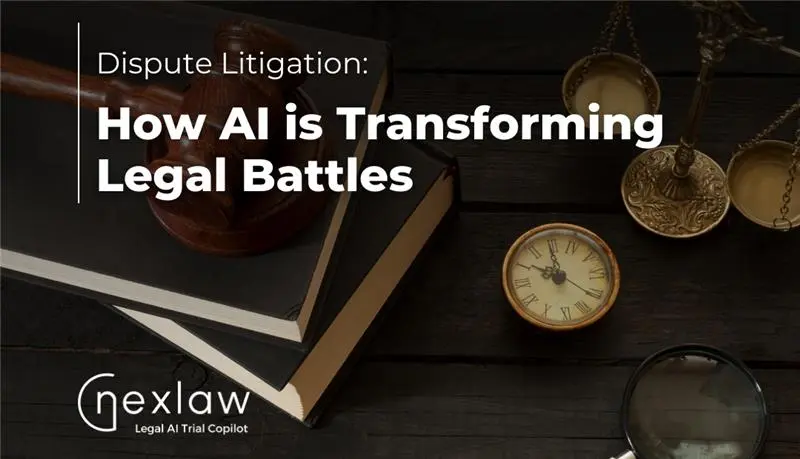 Litigation and Dispute Resolution | NexLaw AI
