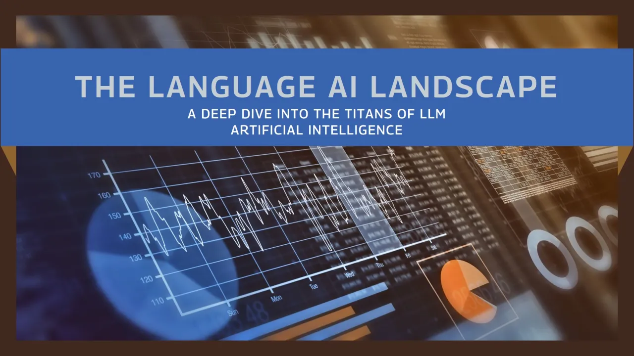 The Language AI Landscape: A Deep Dive into the Titans of LLM