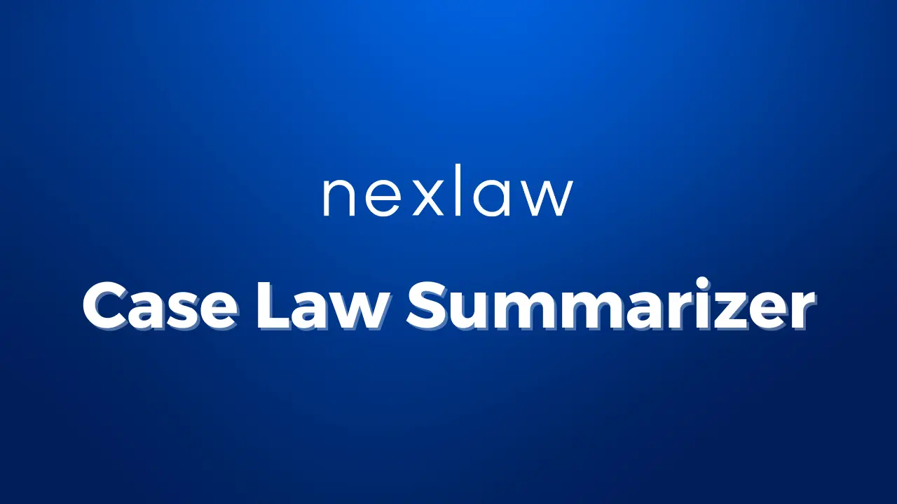 NexLaw Case Law Summarizer
